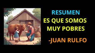 Resumen cuento: Es que somos muy pobres - Juan Rulfo