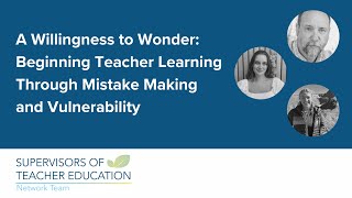 STENT 2024 Conference: Beginning Teacher Learning Through Mistake Making and Vulnerability