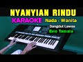 NYANYIAN RINDU - Evie Tamala | KARAOKE Nada Wanita || Dangdut Lawas