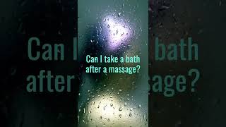 Can I take a bath after a massage? | NEKTECK