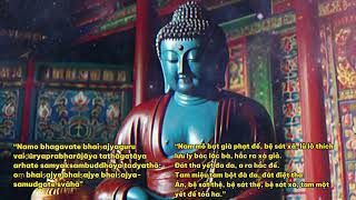 Thần Chú Dược Sư Nhẹ nhàng - Tiêu trừ bệnh tật - Medicine Buddha Mantra - Teyata Om Bekanze Bekanze