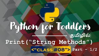 Learn Python in TAMIL | Python Datatypes - String Methods | Part - 1| [Tamil]