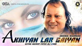 Akhiyan Lar Gaiyan (Yaar Yaar Kehna) | official | Nusrat Fateh Ali Khan | Bollywood | OSA Worldwide