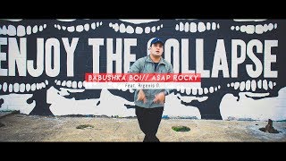 Babushka Boi // A$AP Rocky (Choreo)