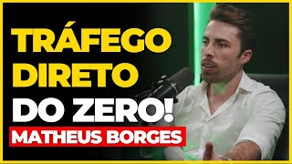 O SEGREDO PARA VENDER MUITO NO TRÁFEGO DIRETO (Matheus Borges) - Podcast Marketing digital