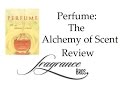 Perfume: The Alchemy of Scent by Jean-Claude Ellena Book Review!