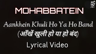 Mohabbatein - Aankhein Khuli Ho Ya Ho Band Lyrical Video