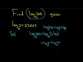 how to find the value of a logarithm given the value of another logarithm