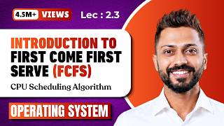 L-2.3: First Come First Serve(FCFS) CPU Scheduling Algorithm with Example