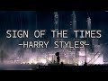 HARRY STYLES - SIGN OF THE TIMES (LYRICS)