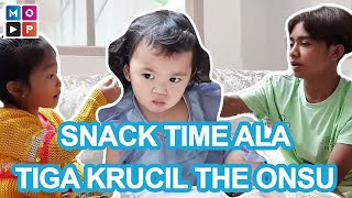 SNACK TIME ALA TIGA KRUCIL THE ONSU, ONYO ISENG BIKIN THANIA NGAMBEK - CUAP CUAP PAGI