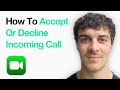 How To Accept Or Decline A Facetime Incoming Call (Iphone 14 Or Later) (2025 Guide)