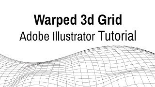 Warped 3d Grid - Adobe Illustrator Tutorial