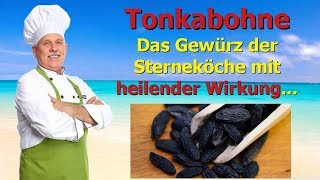 Tonkabohne - Das Gewürz der Sterneköche mit heilender Wirkung