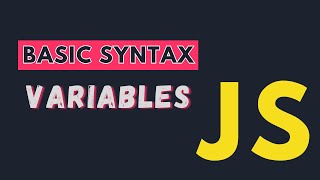 Basic Syntax & Variables | Mastering JavaScript