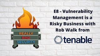 E8 - Really Bad Security - Vulnerability Management - Tenable