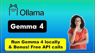 How to run Gemma 4 for free (even Free API calls)