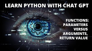 Learn Python with ChatGPT: Function in Python, parameters versus arguments and return (Part 2)