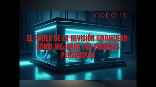 El poder de la revisión financiera: Cómo mejorar tus finanzas personales