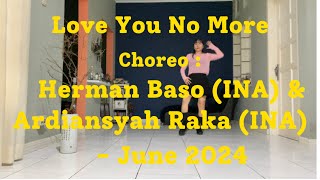 Love You No More / Line Dance / Choreo : Herman Baso (INA) & Ardiansyah Raka (INA) - June 2024