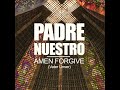 amen forgive padre nuestro