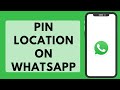 How to Pin Location on WhatsApp (EASY!)