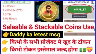 Kibho Saleable \u0026 Stackable Coins Use | किभो के सभी प्रोजेक्ट मे खुद के टोकन इस्तेमाल जल्द होगा |