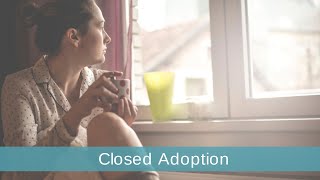 Should You Have a Closed Adoption?