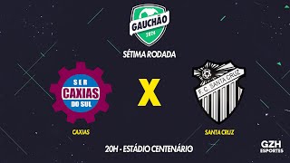 AO VIVO (com imagens): Caxias x Santa Cruz - Gauchão 2024 | 11/02/2024