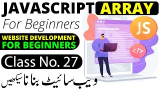 JavaScript Array | JavaScript Course Urdu Hindi | JS Tutorials 2023