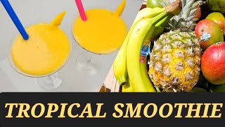 “Tropical Smoothie Recipe – 5-Minute Healthy \u0026 Refreshing Tropical Drink”