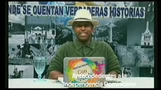 Antecedentes a la Independencia Dominicana // Historiando con Vicente Florián