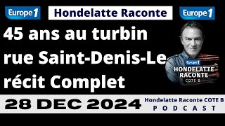 Hondelatte Raconte 2025 45 ans au turbin rue Saint-Denis -  Le récit Complet