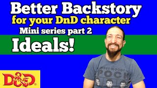 Ideals in 5e! Better Backstory for your DnD Character! DnDaily Vlog #307 D&D and RPG