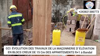 GCI: ÉVOLUTION DES TRAVAUX DE LA MAÇONNERIE EN BLOCS CREUX DE 15  DES APPARTEMENTS R+1 à Bandal