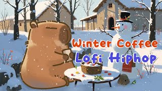 Winter Coffee ❄️ Capybara Coffee Time ☕️ lofi hip hop mix