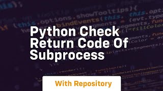 python check return code of subprocess