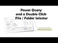 Power Query for Excel with a File Selector Macro