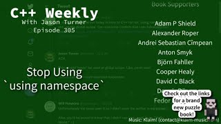 C++ Weekly - Ep 305 - Stop Using `using namespace`