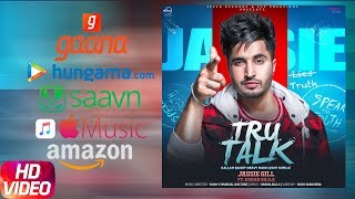 Tru Talk | Streaming Video | Jassi Gill | Sukh E | Karan Aujla | New Song 2018