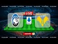 Atalanta vs Hellas Verona |🔴Live Match Today⚽🎬