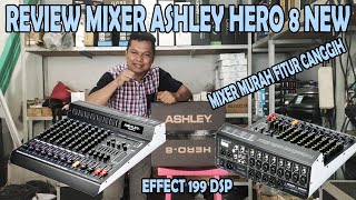 REVIEW MIXER ASHLEY HERO 8 NEW | keren banget ini mixer harganya murah lagi.....