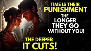 Time is Their Punishment The Longer They Go Without You, The Deeper It Cuts! ~Stoicism