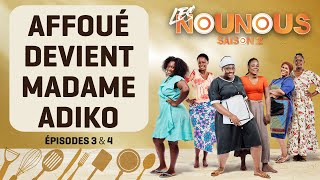 LES NOUNOUS s2 épisodes 3 & 4 : AFFOUÉ DÉCLARE SES BIENS
