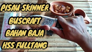 Pisau skinner bushcraft bahan baja hss fulltang #buscraft#pisaubushcraft  #pisautertajam