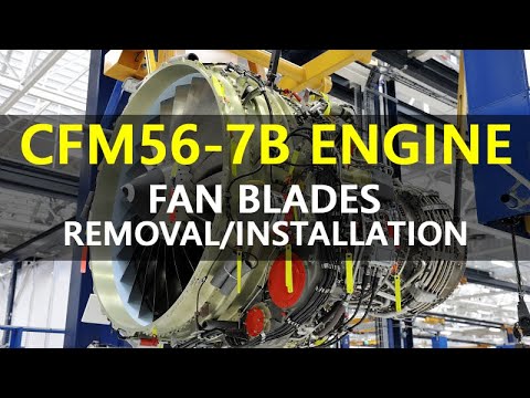 Cfm56 7b Fan Blades Removal Installation Youtube