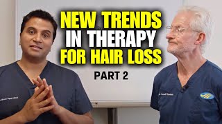 New Trends in Therapy for Androgenic Alopecia Part 2
