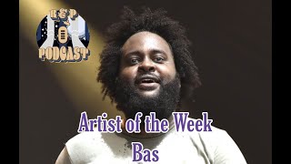 R&P Artist of the Week: Bas