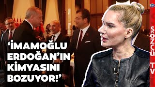 Sezin Öney'den Çarpıcı Erdoğan ve İmamoğlu Çıkışı! 'Ekrem İmamoğlu Erdoğan'ın Kimyasını Bozuyor'