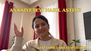 ANKSİYETEYİ NASIL AŞTIM? | Umut, Motivasyon ve Gerçek Hikayem